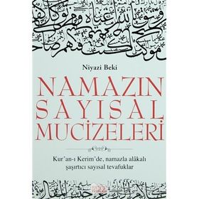Namazın Sayısal Mucizeleri - Niyazi Beki
