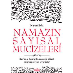 Namazın Sayısal Mucizeleri - Niyazi Beki