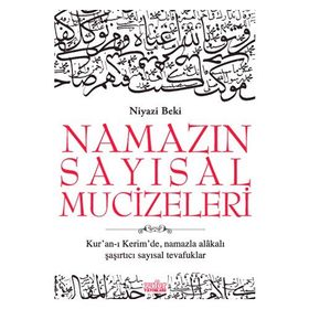 Namazın Sayısal Mucizeleri - Niyazi Beki