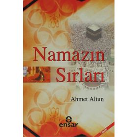 Namazın Sırları - Ahmet Altun