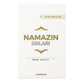 Namazın Sırları - İmam Gazali