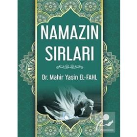 Namazın Sırları - Mahir Yasin El-fahl