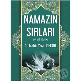 Namazın Sırları - Mahir Yasin El-fahl