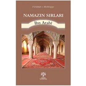 Namazın Sırları - Muhyiddin İbni Arabi