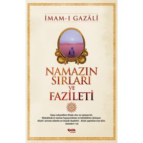 NAMAZIN SIRLARI VE FAZILETI - İMAM-I GAZALI