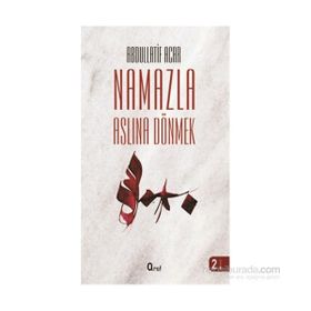 NAMAZLA ASLINA DÖNMEK - ABDULLATIF ACAR