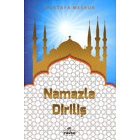 Namazla Diriliş - Mustafa Meşhur