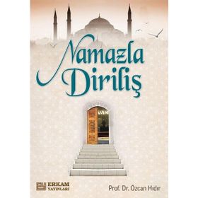 Namazla Diriliş - Prof. Dr. Özcan Hıdır
