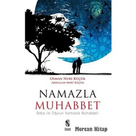 Namazla Muhabbet - Abdullah Mert Küçük