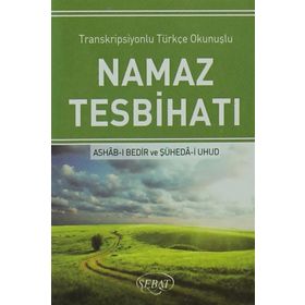 NAMAZTESBIHATI (TRANSKRIPSIYONLU TÜRKÇE OKUNUŞLU AÇIKLAMALI) - GENEL