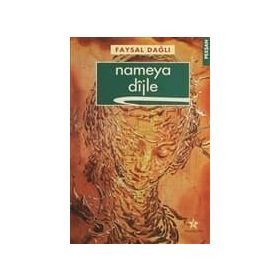 NAMEYA DIJLE - FAYSAL DAĞLI