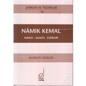NAMIK KEMAL - HAYATI-SANATI-ESERLERI - DURSUN GÜRLEK