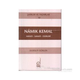 NAMIK KEMAL - HAYATI-SANATI-ESERLERI - DURSUN GÜRLEK