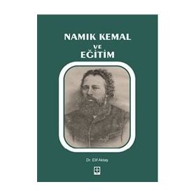 Namık Kemal ve Eğitim - Elif Aktaş