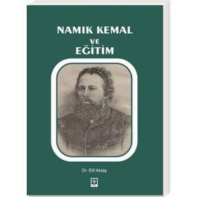 Namık Kemal ve Eğitim - Elif Aktaş
