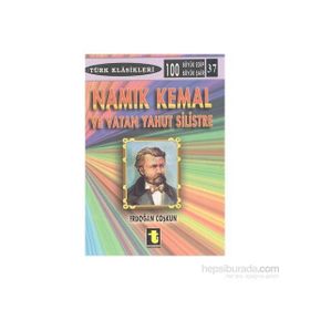 NAMIK KEMAL VE VATAN YAHUT SILISTRE - ERDOĞAN COŞKUN