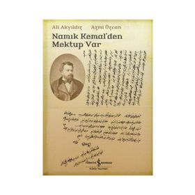 NAMIK KEMALDEN MEKTUP VAR - ALI AKYILDIZ;AZMI ÖZCAN