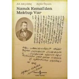 NAMIK KEMALDEN MEKTUP VAR - ALI AKYILDIZ;AZMI ÖZCAN