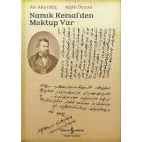 NAMIK KEMALDEN MEKTUP VAR - ALI AKYILDIZ;AZMI ÖZCAN