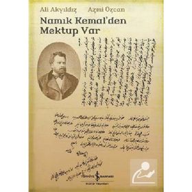 NAMIK KEMALDEN MEKTUP VAR - ALI AKYILDIZ;AZMI ÖZCAN