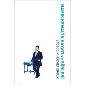 Namık Kemal’in Hayatı ve Şiirleri - Sadeddin Nüzhet Ergun