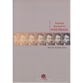 Namık Kemal'in Poetikası - Ali İhsan Kolcu