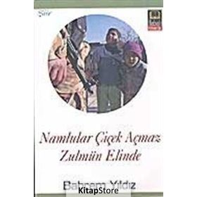 NAMLULAR ÇİÇEK AÇMAZ ZULMÜN ELINDE - BAHREM YILDIZ