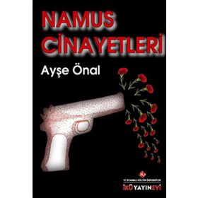 Namus Cinayetleri - Ayşe Önal