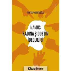 Namus Kadına Şiddetin İdeolojisi / Mehtap Hamzaoğlu / Siyah Kitap