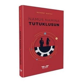 Namus Namına Tutuklusun Mehmet Batak