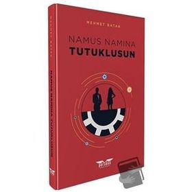 Namus Namına Tutuklusun Mehmet Batak