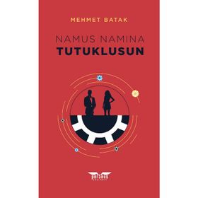 Namus Namına Tutuklusun Mehmet Batak