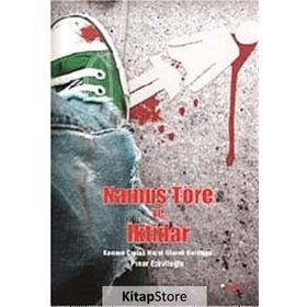 NAMUS TÖRE VE İKTİDAR KADININ ÇIPLAK HAYAT OLARAK KURULUŞU - PINAR ECEVİTOĞLU