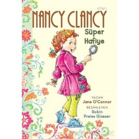 Nancy Clancy 1 - Süper Hafiye - Jane O’Connor