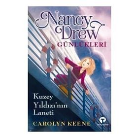 Nancy Drew Günlükleri - Kuzey Yıldızı'nın Laneti - Carolyn Keene