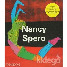 Nancy Spero - Jo Anna Isaak