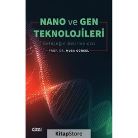 Nano ve Gen Teknolojileri - Musa Gürsel