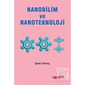 NANOBILIM VE NANOTEKNOLOJI - ŞAKİR ERKOÇ