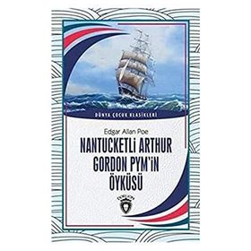 Nantucketli 7-12 Yaş Arthur Gordon Pym’in Öyküsü Dünya Çocuk Klasikleri
