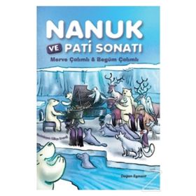 Nanuk ve Pati Sonatı - Begüm Çalımlı