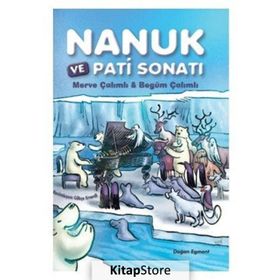 Nanuk ve Pati Sonatı - Begüm Çalımlı