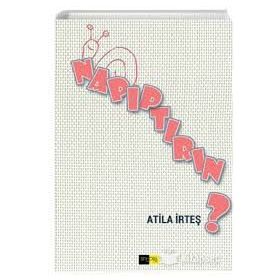 Napıptırın? - Atila İrteş
