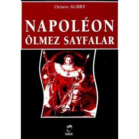NAPOLEON ÖLMEZ SAYFALAR - OCTAVE AUBRY