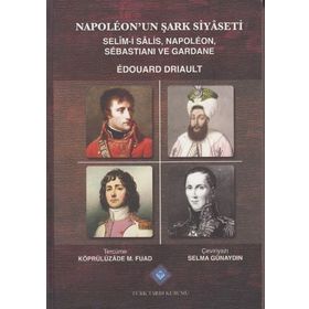 Napoleon’un Şark Siyaseti - Edouard Driault