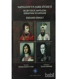 Napoleon’un Şark Siyaseti - Edouard Driault