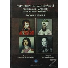 Napoleon’un Şark Siyaseti - Edouard Driault