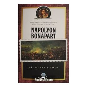 Napolyon Bonapart-Büyük Komutanlar Dizisi - Ali Murat Seymen