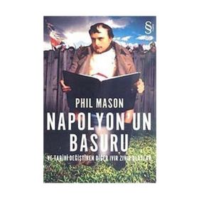 NAPOLYON'UN BASURU VE TARIHI DEĞİŞTİREN DİĞER IVIR ZIVIR OLAYLAR - PHIL MASON