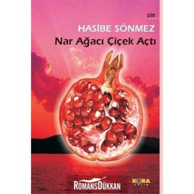 NAR AĞACI ÇİÇEK AÇTI - HASIBE SÖNMEZ