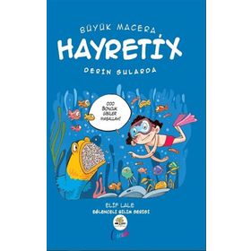 Nar Ağacı Çocuk Yayınları Büyük Macera Hayretix Derin Sularda